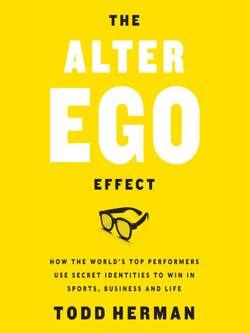 Title details for The Alter Ego Effect by Todd Herman - Available